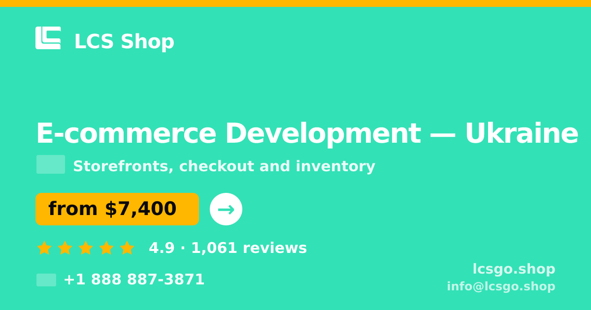 E-commerce Development in Ukraine — from $7,400, rated 4.9/5 by 1061 clients. LCS Shop.