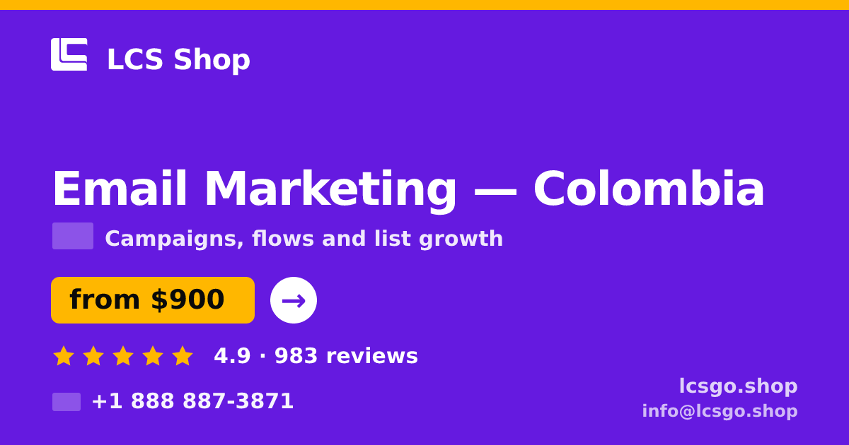 Email Marketing in Colombia — from $900/mo, rated 4.9/5 by 983 clients. LCS Shop.