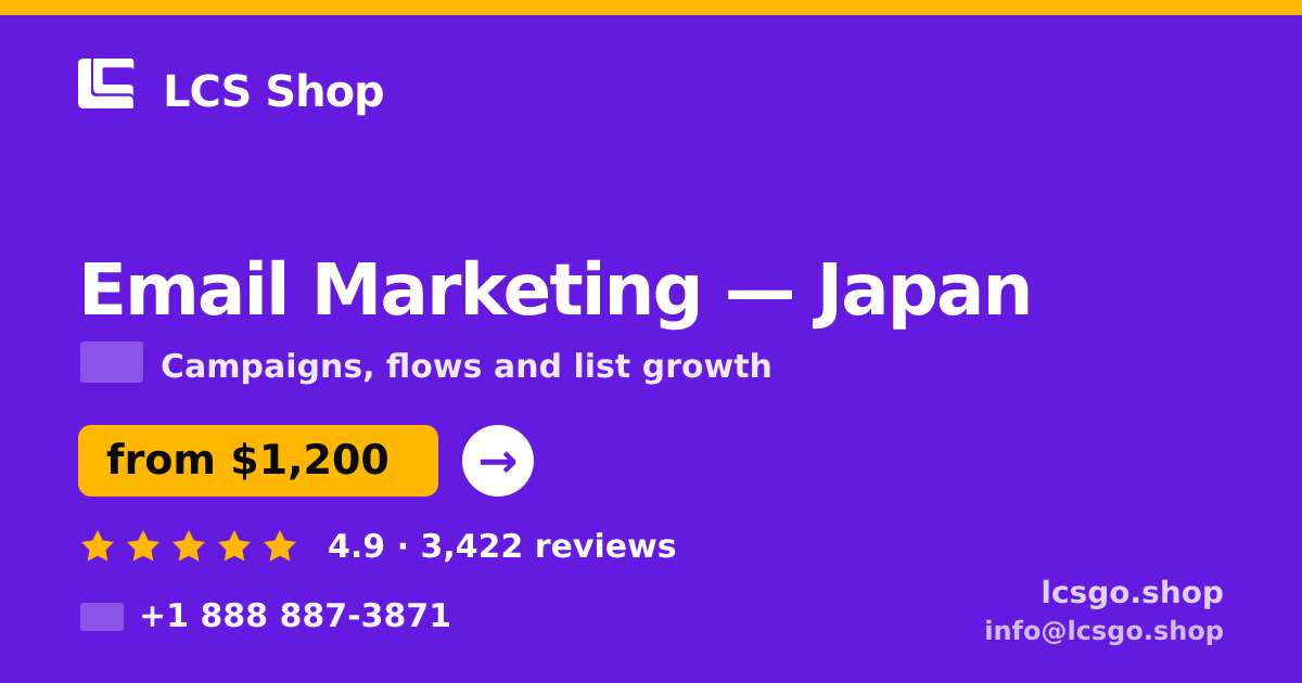 Email Marketing in Japan — from $1,200/mo, rated 4.9/5 by 3422 clients. LCS Shop.