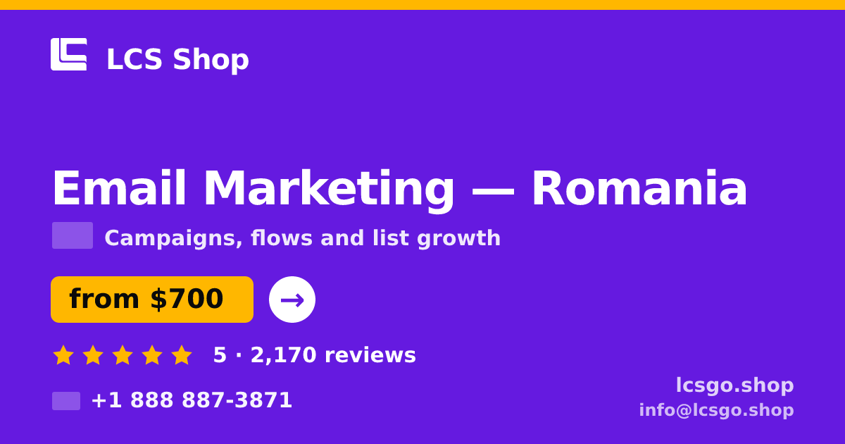 Email Marketing in Romania — from $700/mo, rated 5/5 by 2170 clients. LCS Shop.