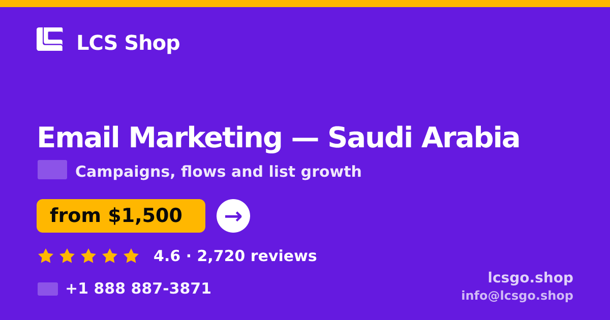 Email Marketing in Saudi Arabia — from $1,500/mo, rated 4.6/5 by 2720 clients. LCS Shop.
