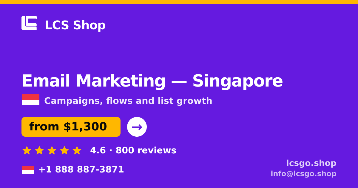 Email Marketing in Singapore — from $1,400/mo, rated 4.9/5 by 1713 clients. LCS Shop.
