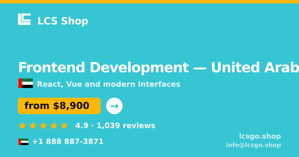 Frontend Development in United Arab Emirates — from $8,900, rated 4.9/5 by 1039 clients. LCS Shop.