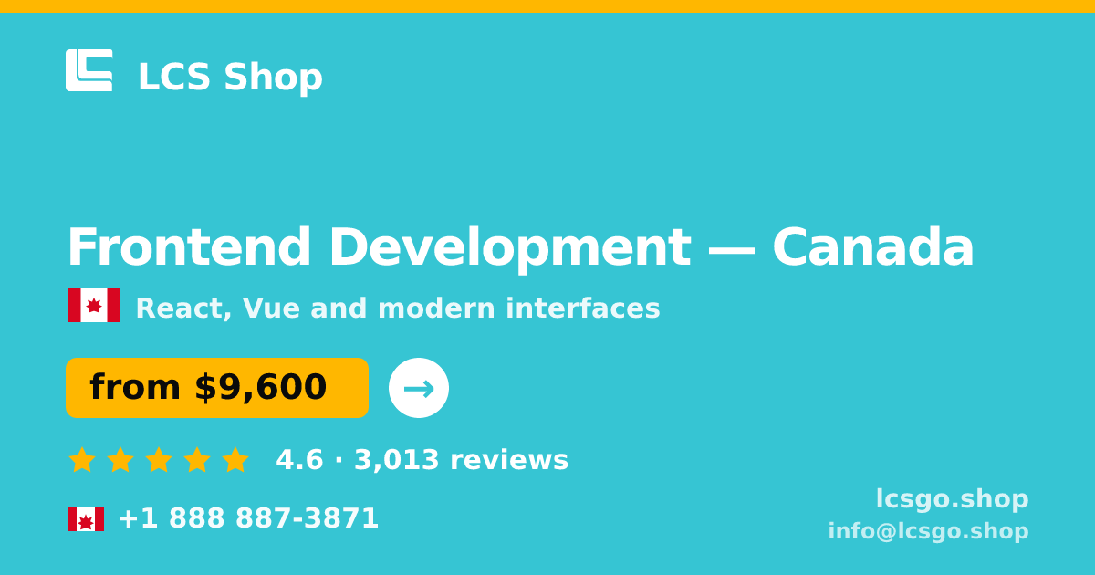 Frontend Development in Canada — from $9,600, rated 4.6/5 by 3013 clients. LCS Shop.