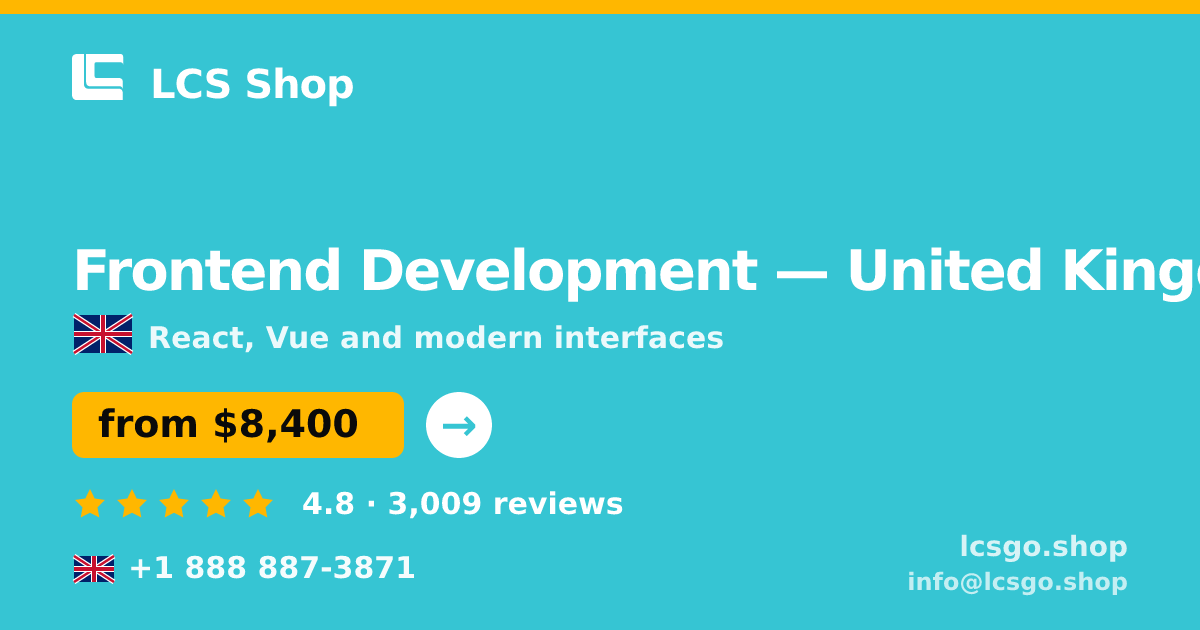 Frontend Development in United Kingdom — from $8,400, rated 4.8/5 by 3009 clients. LCS Shop.