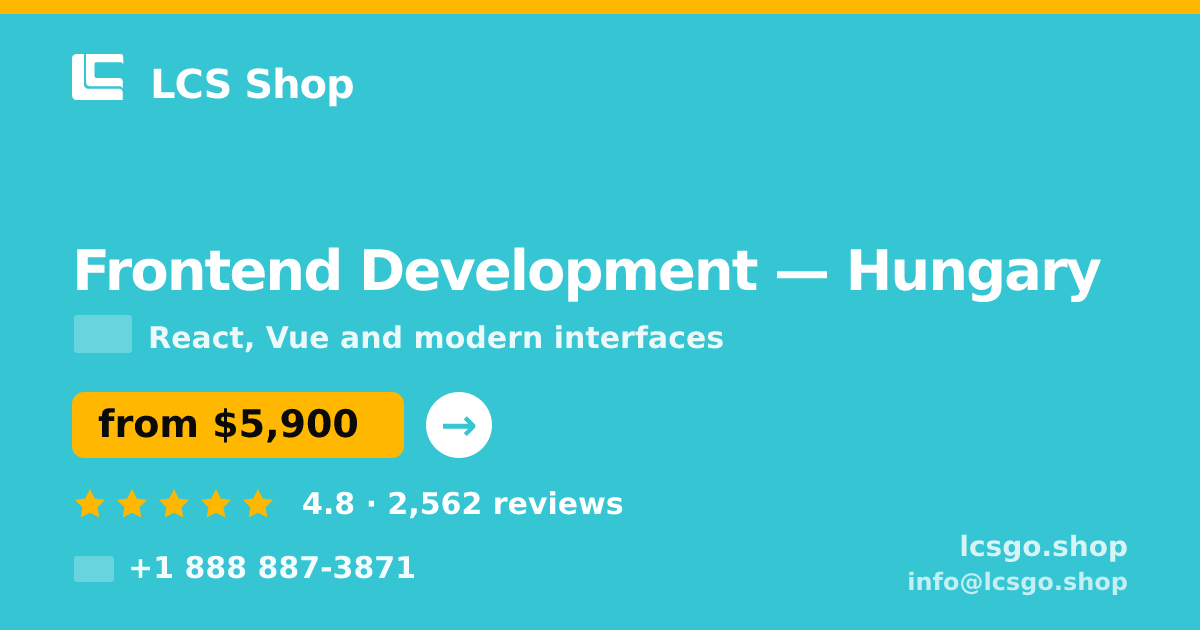 Frontend Development in Hungary — from $5,900, rated 4.8/5 by 2562 clients. LCS Shop.