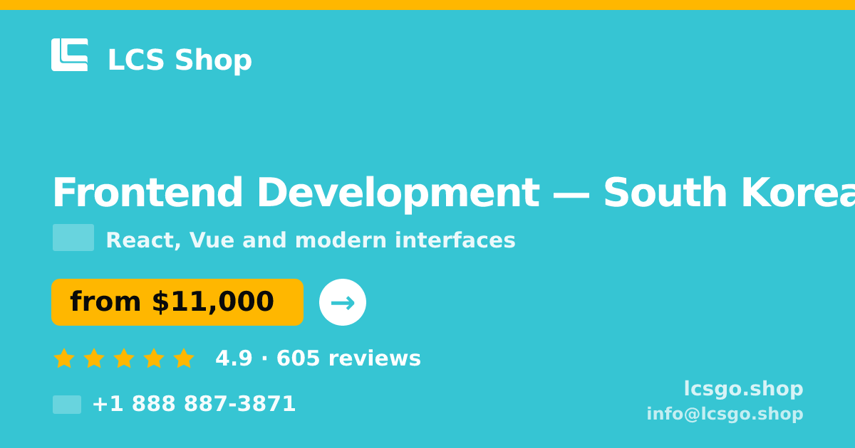 Frontend Development in South Korea — from $11,000, rated 4.9/5 by 605 clients. LCS Shop.