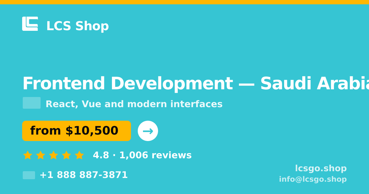 Frontend Development in Saudi Arabia — from $10,500, rated 4.8/5 by 1006 clients. LCS Shop.