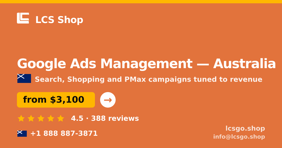 Google Ads Management in Australia — from $3,100/mo, rated 4.5/5 by 388 clients. LCS Shop.