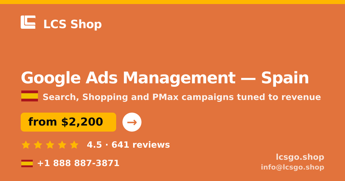 Google Ads Management in Spain — from $2,200/mo, rated 4.5/5 by 641 clients. LCS Shop.