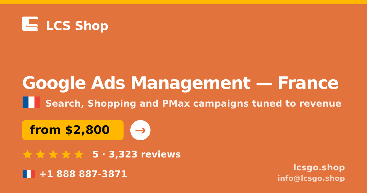 Google Ads Management in France — from $2,800/mo, rated 5/5 by 3323 clients. LCS Shop.