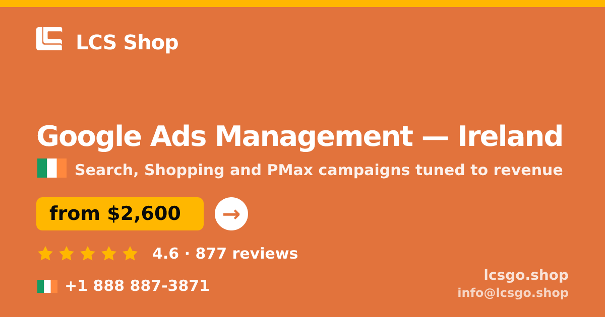 Google Ads Management in Cork — from $3,500/mo, rated 5/5 by 2796 clients. LCS Shop.