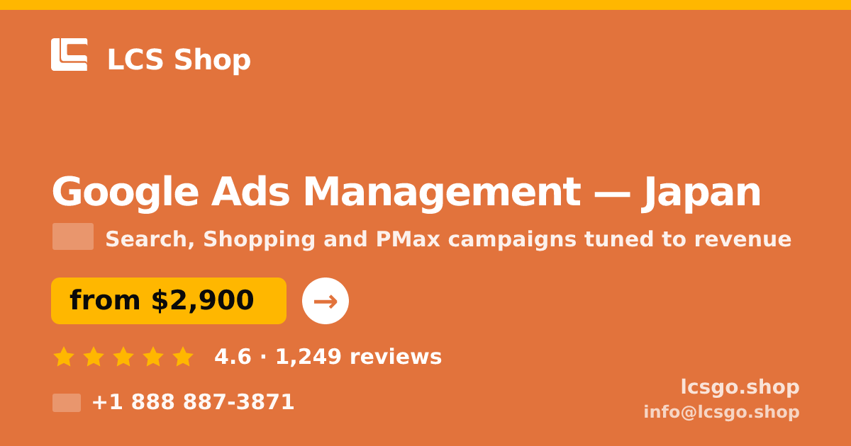 Google Ads Management in Japan — from $2,900/mo, rated 4.6/5 by 1249 clients. LCS Shop.