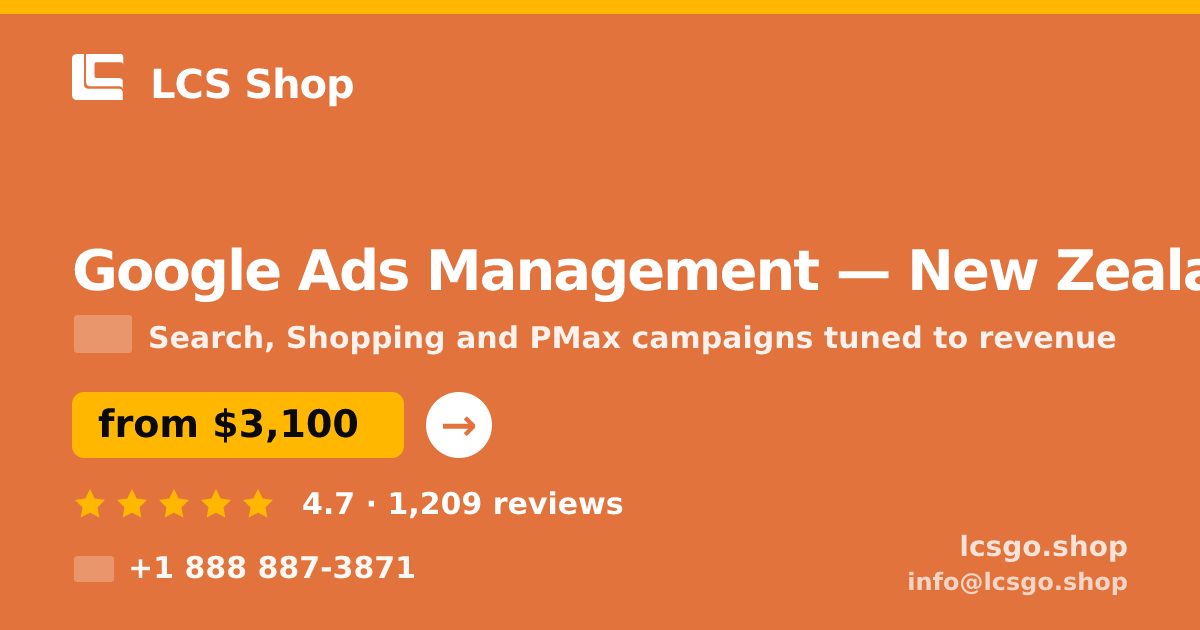 Google Ads Management in New Zealand — from $3,100/mo, rated 4.7/5 by 1209 clients. LCS Shop.