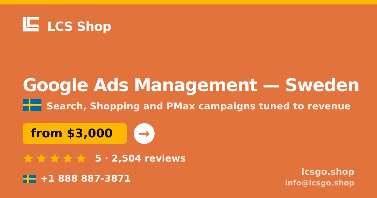Google Ads Management in Sweden — from $3,000/mo, rated 5/5 by 2504 clients. LCS Shop.