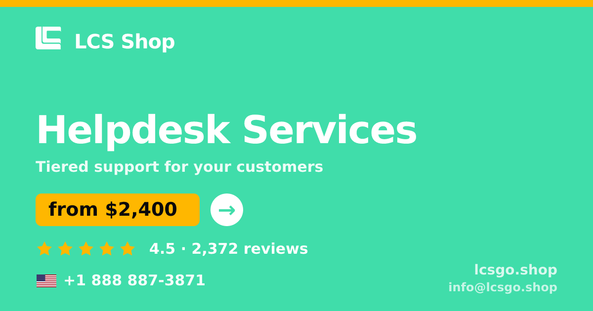 Helpdesk Services in the USA — from $2,400/mo, rated 4.5/5 by 2372 clients. LCS Shop.