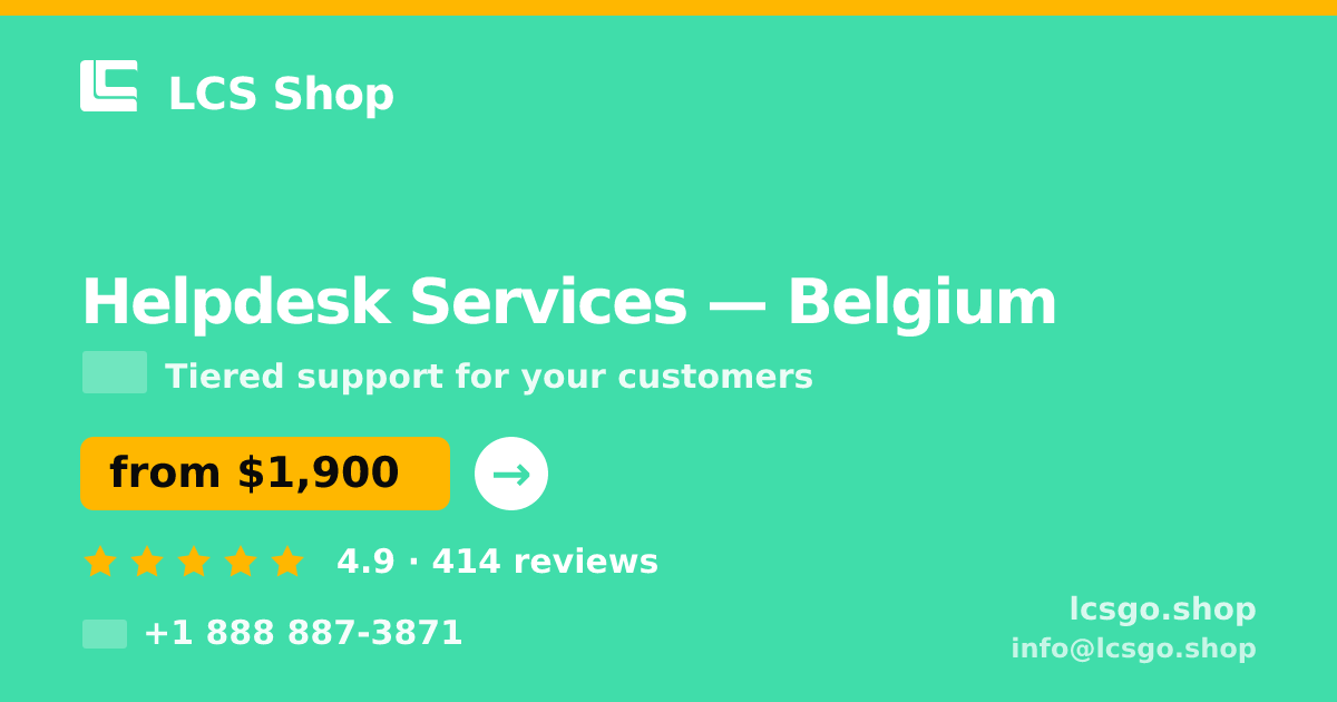Helpdesk Services in Belgium — from $1,900/mo, rated 4.9/5 by 414 clients. LCS Shop.