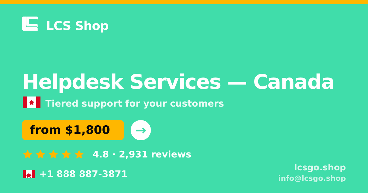 Helpdesk Services in Canada — from $1,800/mo, rated 4.8/5 by 2931 clients. LCS Shop.
