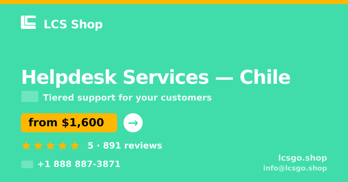 Helpdesk Services in Chile — from $1,600/mo, rated 5/5 by 891 clients. LCS Shop.