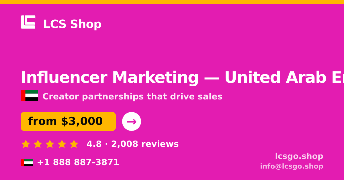 Influencer Marketing in United Arab Emirates — from $3,000/mo, rated 4.8/5 by 2008 clients. LCS Shop.