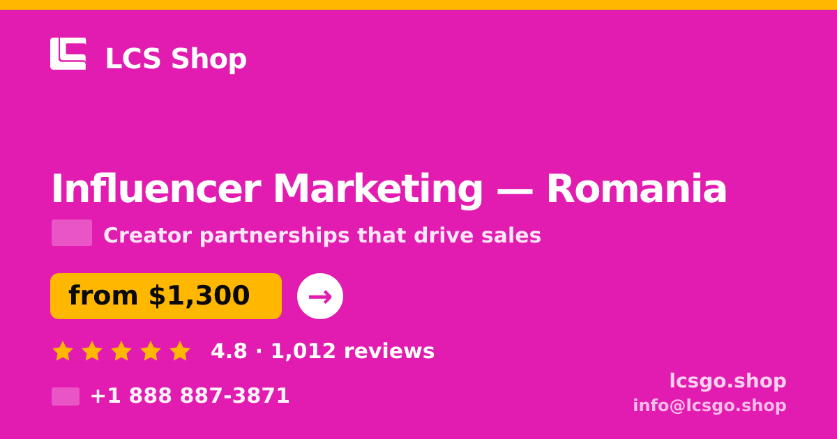 Influencer Marketing in Romania — from $1,300/mo, rated 4.8/5 by 1012 clients. LCS Shop.