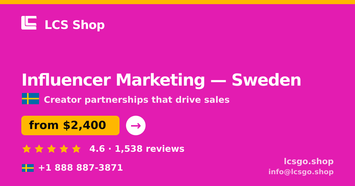 Influencer Marketing in Sweden — from $2,400/mo, rated 4.6/5 by 1538 clients. LCS Shop.