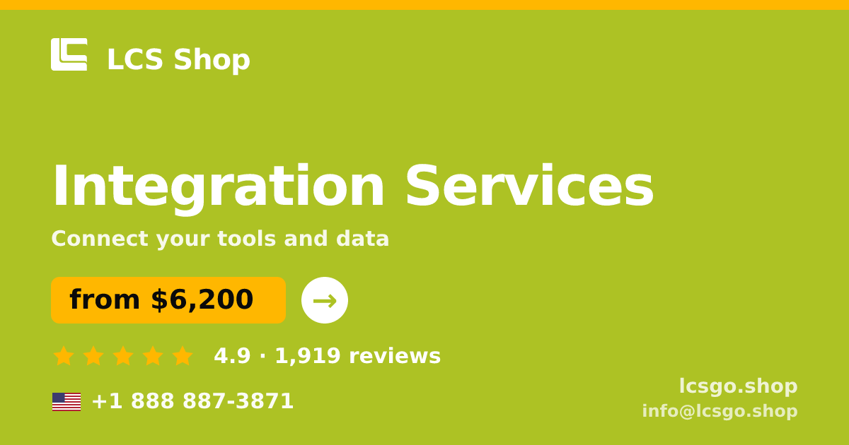 Integration Services in the USA — from $6,200, rated 4.9/5 by 1919 clients. LCS Shop.