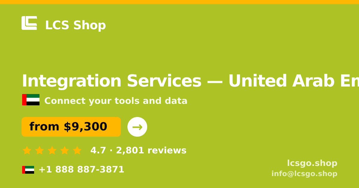 Integration Services in United Arab Emirates — from $9,300, rated 4.7/5 by 2801 clients. LCS Shop.