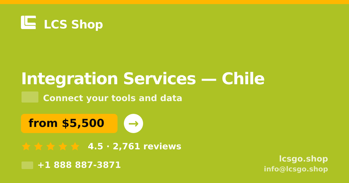 Integration Services in Chile — from $5,500, rated 4.5/5 by 2761 clients. LCS Shop.