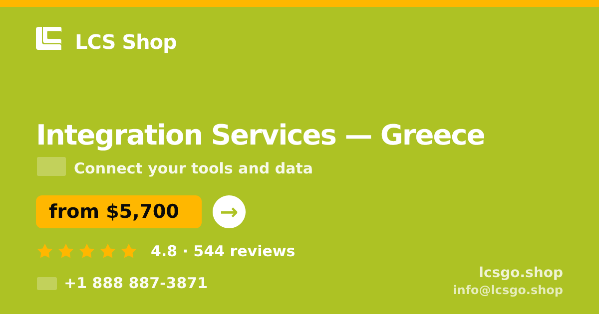 Integration Services in Greece — from $5,700, rated 4.8/5 by 544 clients. LCS Shop.