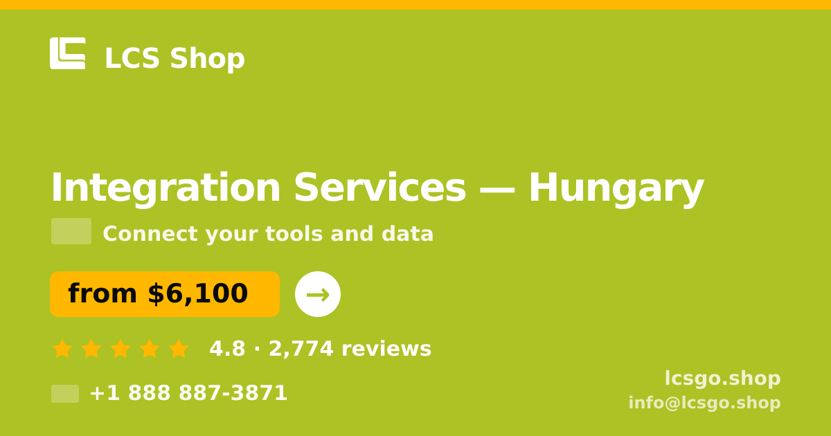 Integration Services in Hungary — from $6,100, rated 4.8/5 by 2774 clients. LCS Shop.