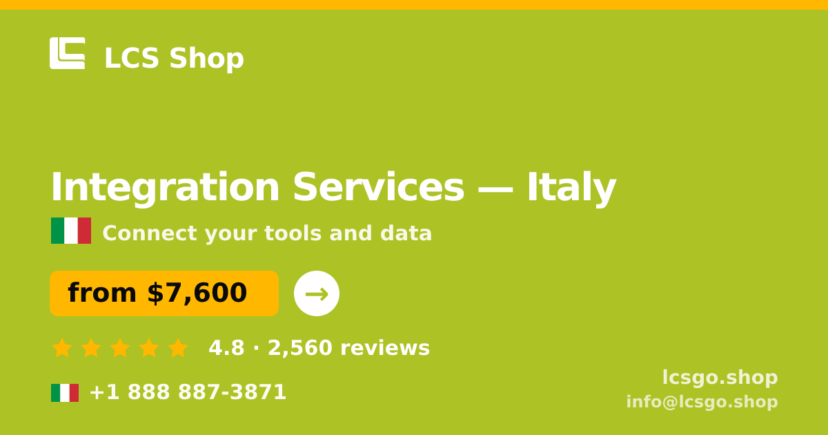 Integration Services in Italy — from $7,600, rated 4.8/5 by 2560 clients. LCS Shop.