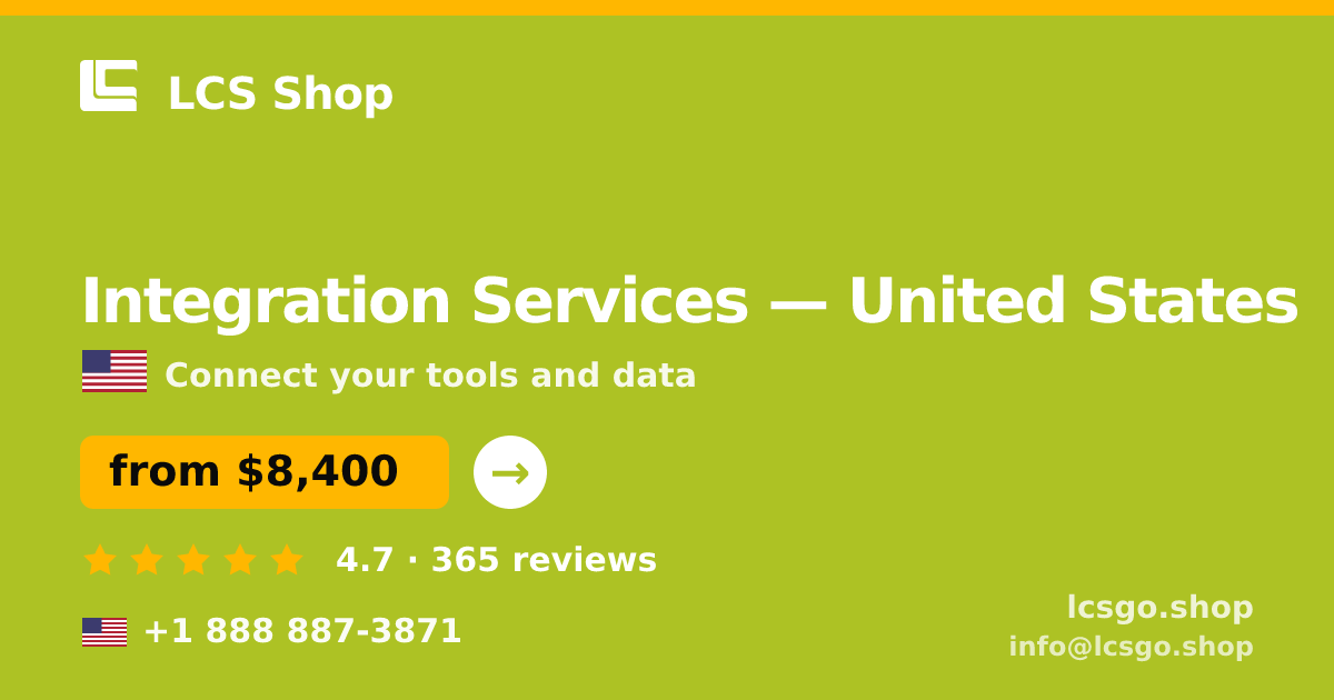 Integration Services in United States — from $8,400, rated 4.7/5 by 365 clients. LCS Shop.