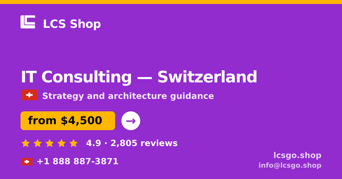 IT Consulting in Switzerland — from $4,500, rated 4.9/5 by 2805 clients. LCS Shop.