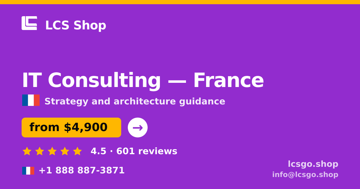 IT Consulting in France — from $4,900, rated 4.5/5 by 601 clients. LCS Shop.
