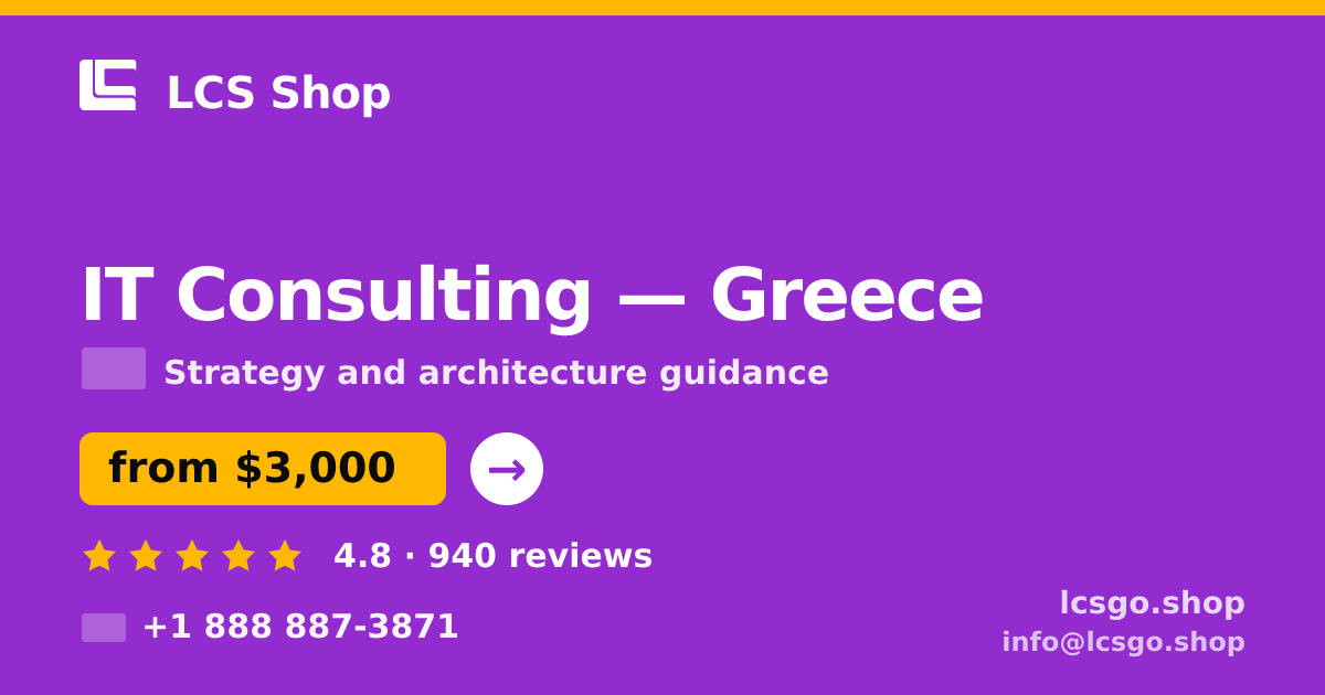 IT Consulting in Greece — from $3,000, rated 4.8/5 by 940 clients. LCS Shop.