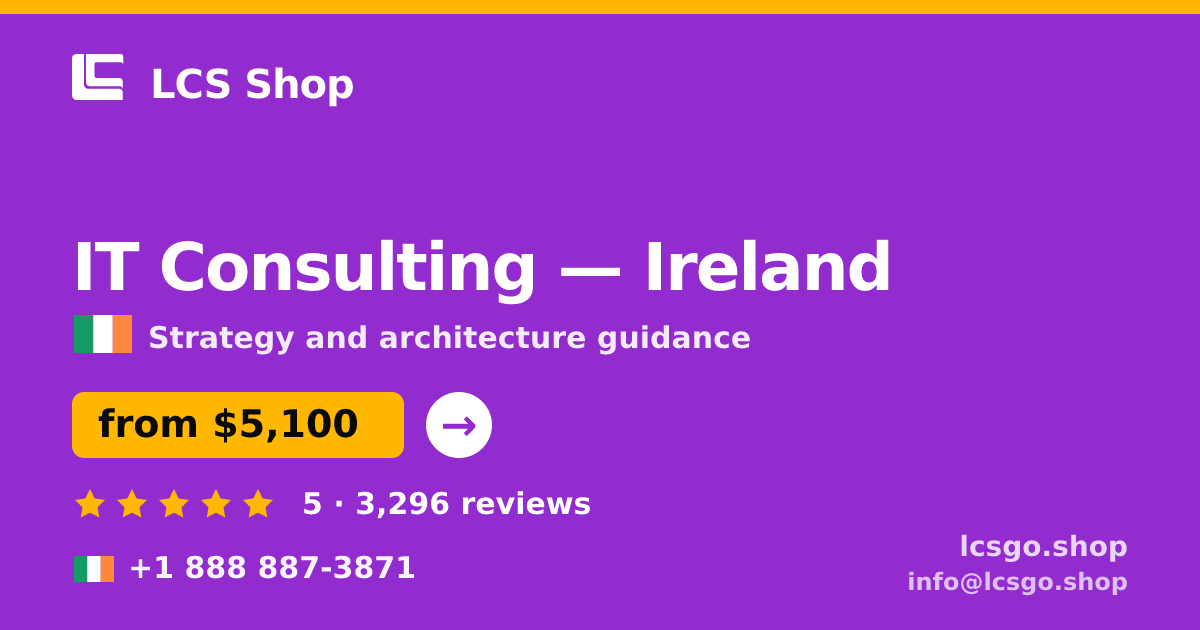 IT Consulting in Dublin — from $5,600, rated 4.6/5 by 2936 clients. LCS Shop.