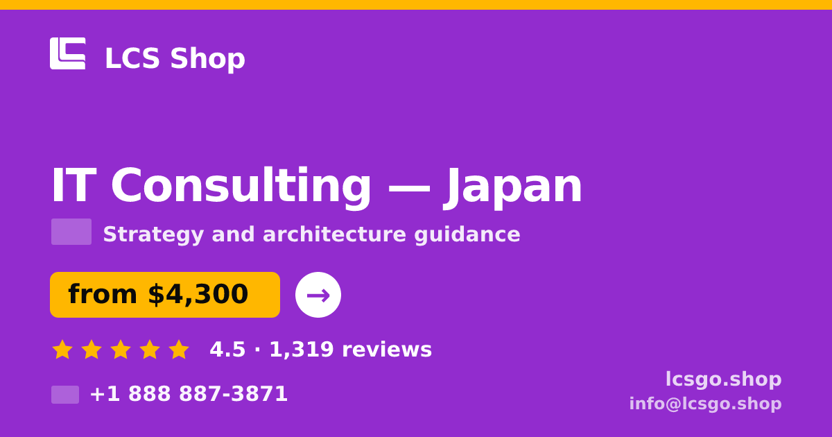 IT Consulting in Japan — from $4,300, rated 4.5/5 by 1319 clients. LCS Shop.