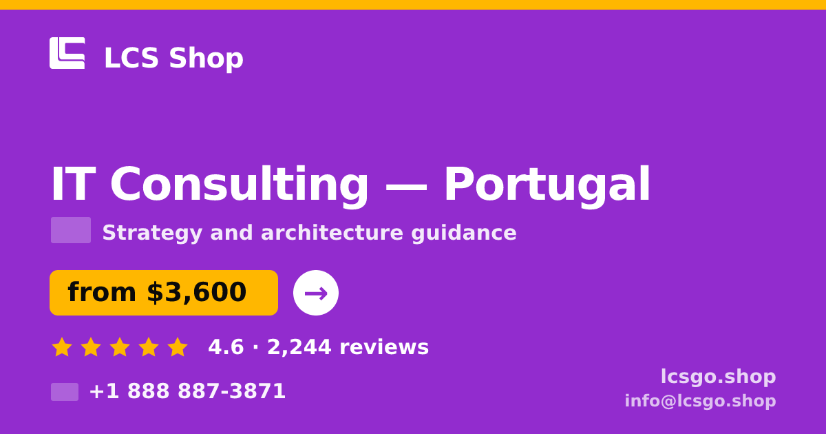 IT Consulting in Portugal — from $3,600, rated 4.6/5 by 2244 clients. LCS Shop.
