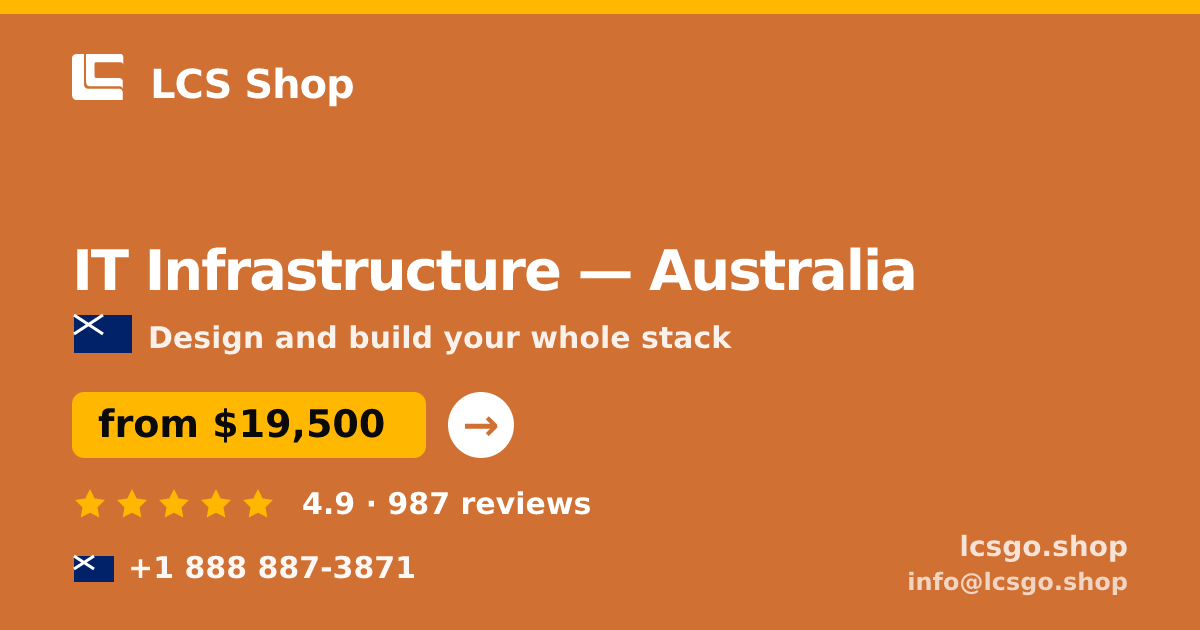 IT Infrastructure in Brisbane — from $17,000, rated 4.8/5 by 855 clients. LCS Shop.