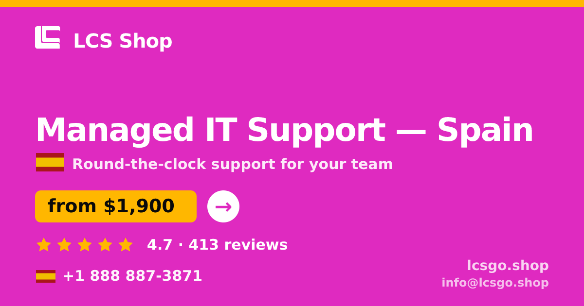 Managed IT Support in Spain — from $1,900/mo, rated 4.7/5 by 413 clients. LCS Shop.