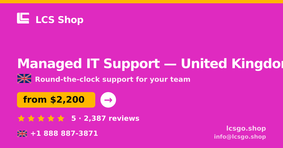 Managed IT Support in United Kingdom — from $2,200/mo, rated 5/5 by 2387 clients. LCS Shop.