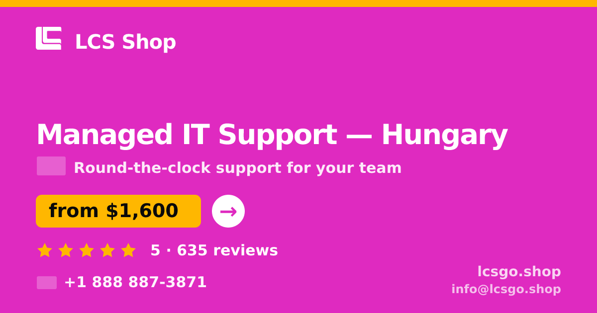 Managed IT Support in Hungary — from $1,600/mo, rated 5/5 by 635 clients. LCS Shop.