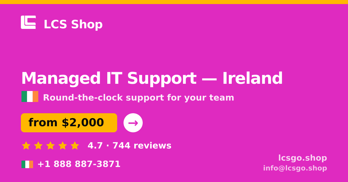 Managed IT Support in Dublin — from $2,300/mo, rated 4.6/5 by 1320 clients. LCS Shop.