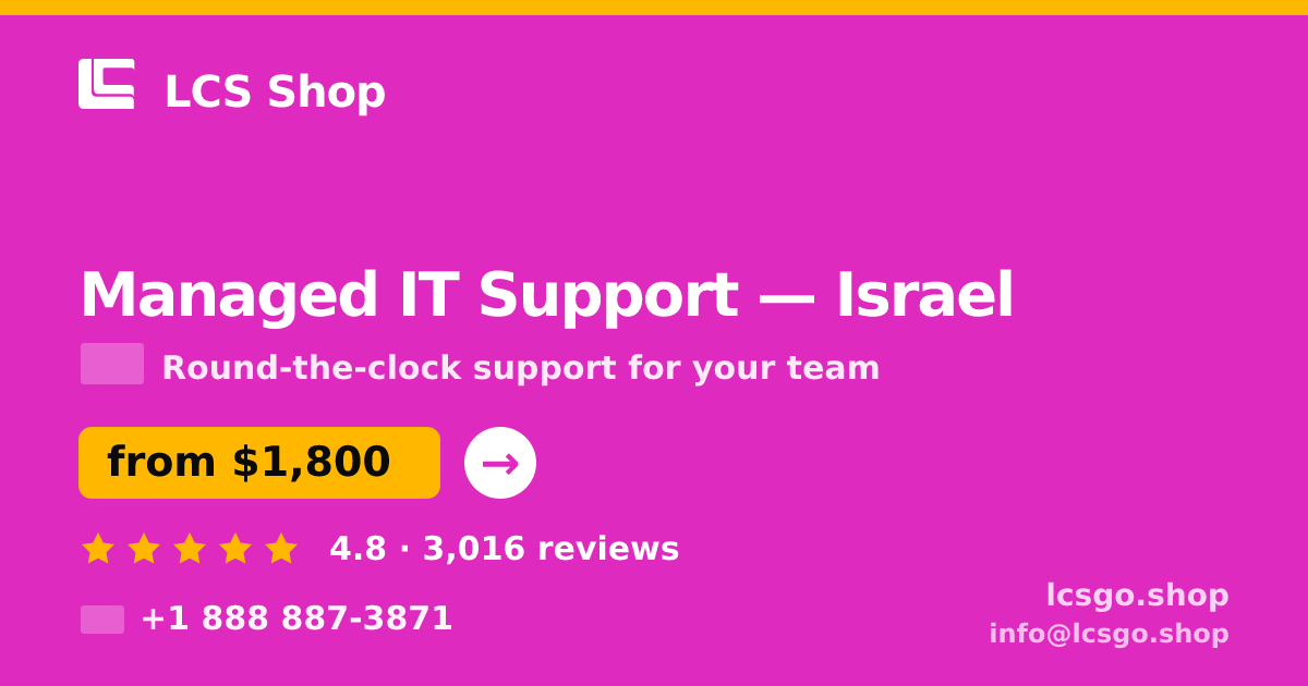 Managed IT Support in Israel — from $1,800/mo, rated 4.8/5 by 3016 clients. LCS Shop.