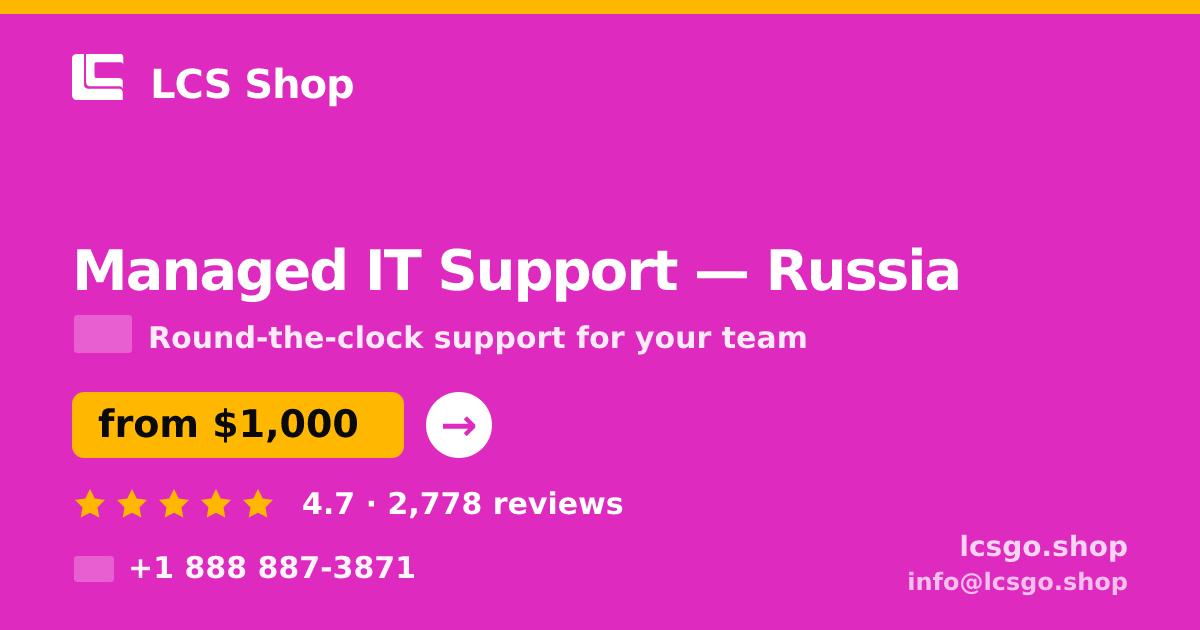 Managed IT Support in Russia — from $1,000/mo, rated 4.7/5 by 2778 clients. LCS Shop.