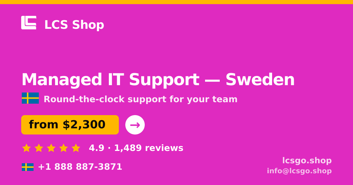 Managed IT Support in Sweden — from $2,300/mo, rated 4.9/5 by 1489 clients. LCS Shop.