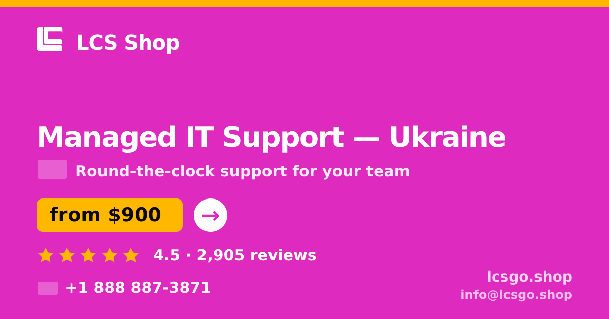 Managed IT Support in Ukraine — from $900/mo, rated 4.5/5 by 2905 clients. LCS Shop.