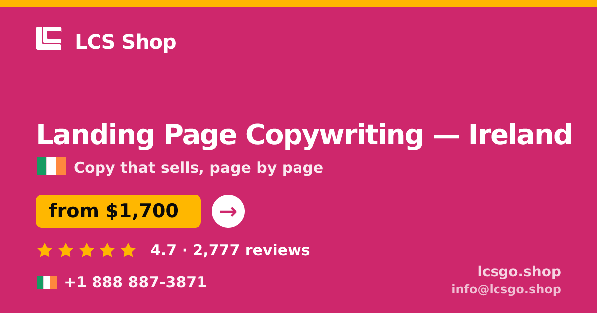 Landing Page Copywriting in Galway — from $1,900, rated 4.7/5 by 2255 clients. LCS Shop.