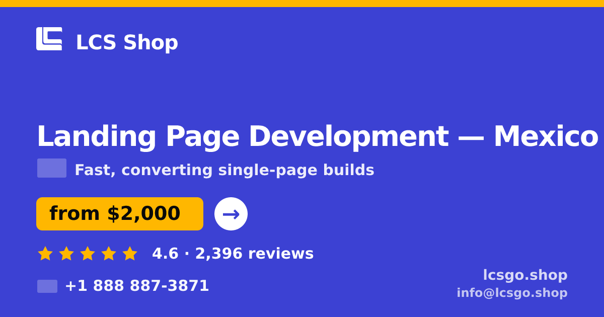 Landing Page Development in Mexico — from $2,000, rated 4.6/5 by 2396 clients. LCS Shop.